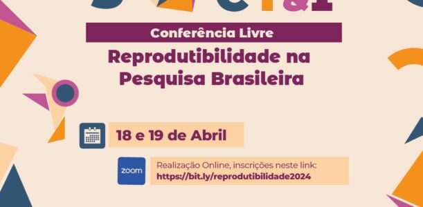 Conferência Livre sobre Reprodutibilidade na Pesquisa Brasileira